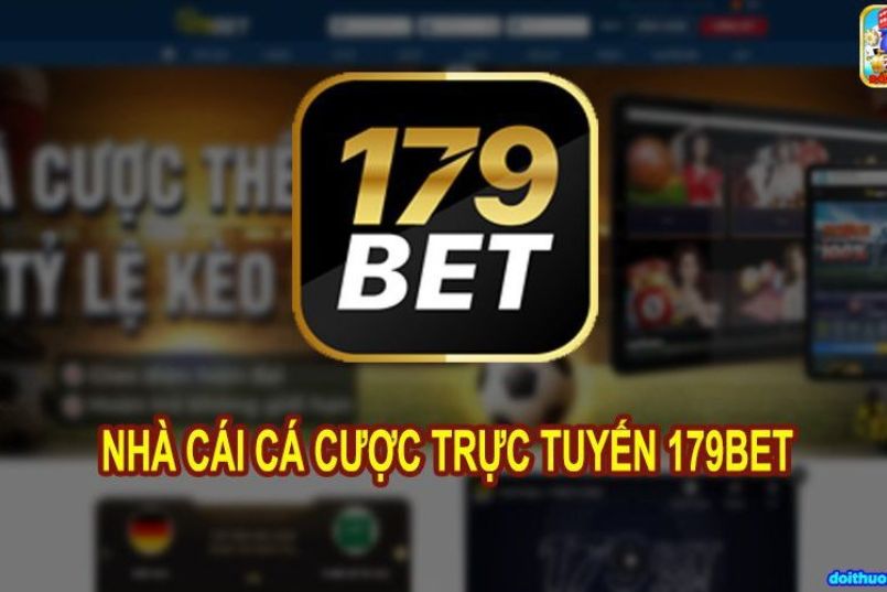 Sân chơi cá cược trực tuyến hấp dẫn - 179BET