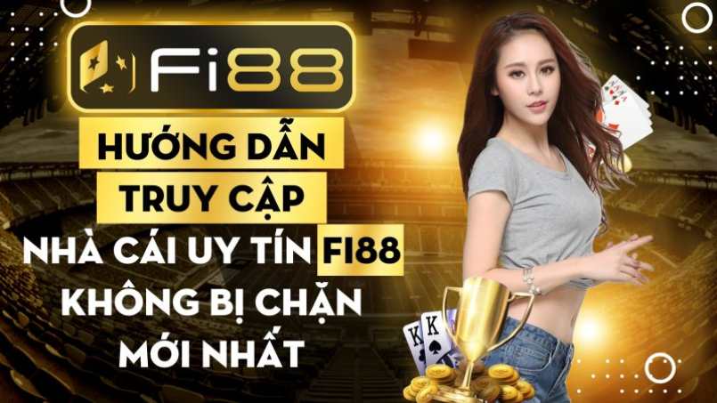 Lựa chọn web uy tín của Fi88