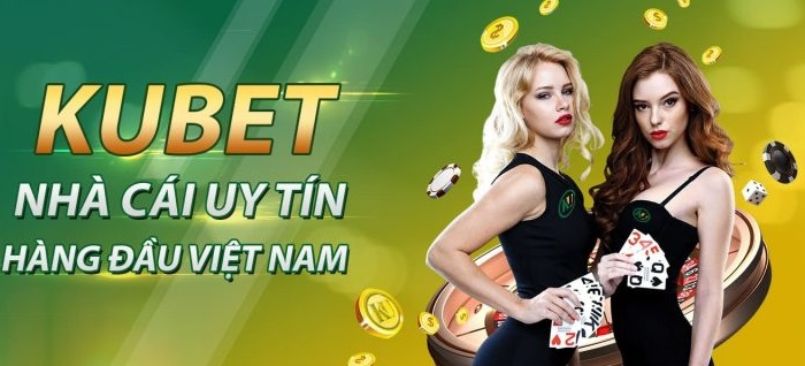 Kubet nhà cái số 1